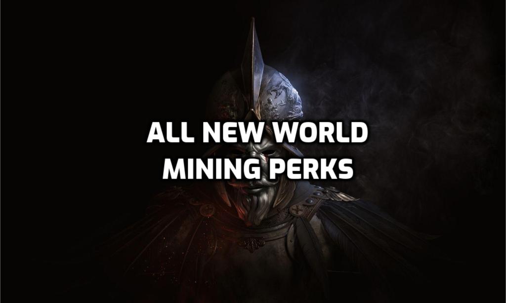 new world mining perks