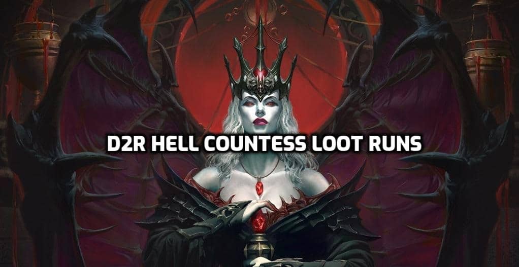 D2R Hell Countess Loot Runs