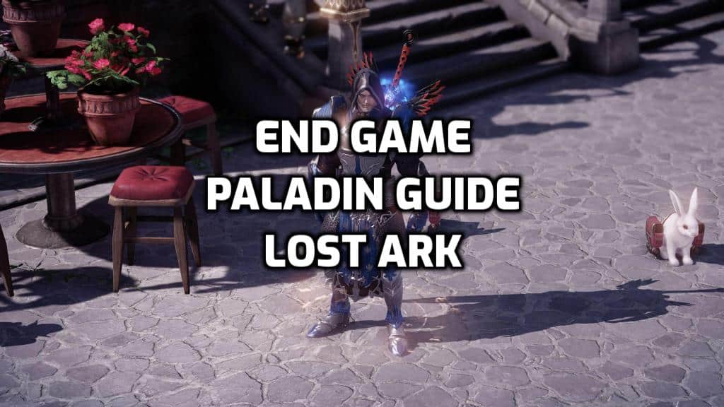 end game paladin guide lost ark