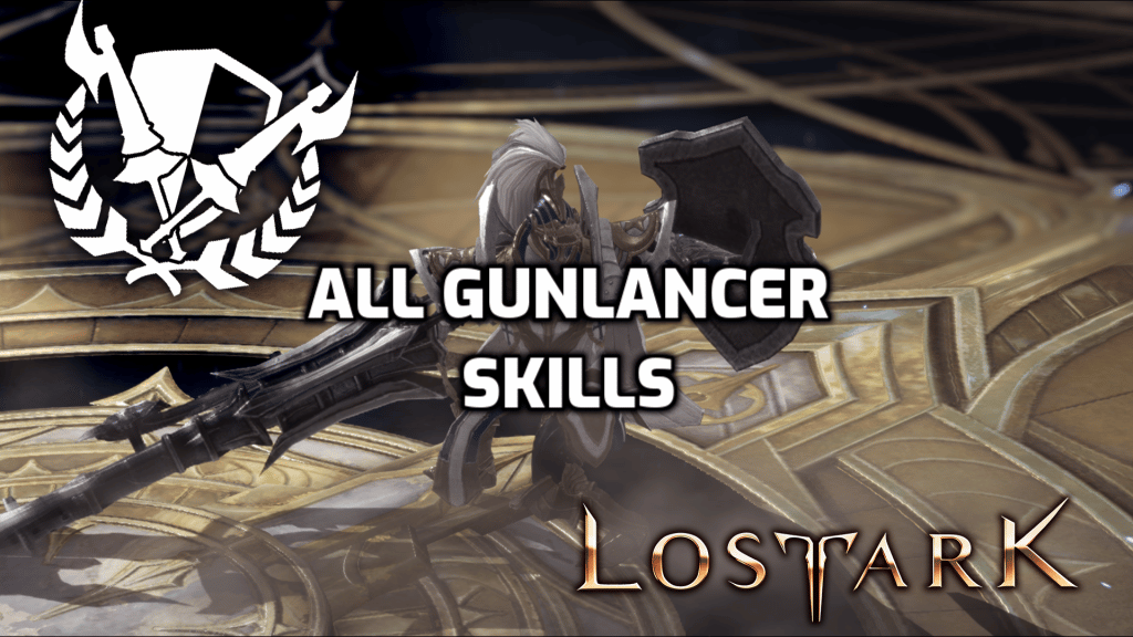 all gunlancer skills in lost ark