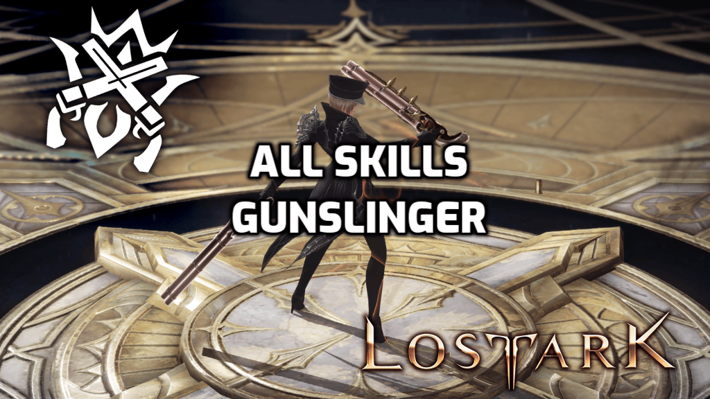 all gunslinger skills lost ark